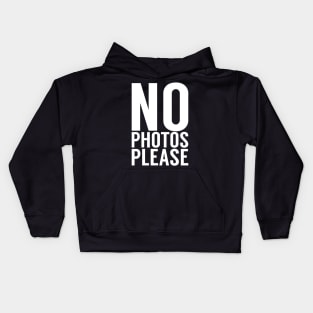 No Photos Please Kids Hoodie